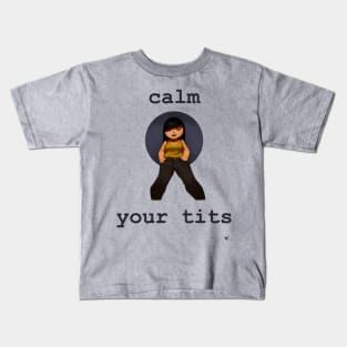 Calm Your Tits Kids T-Shirt